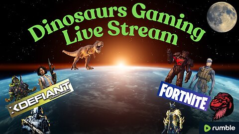 📢😎🦖🦕Dyno gaming live stream, ❌Defiant and some Fortnite happening Tuesday Night Fun. Join the Chat!