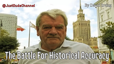 The Battle For Historical Accuracy | David Irving