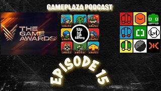 Game plaza Podcast episode 15