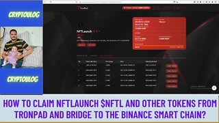 How To Claim NFTLaunch $NFTL And Other Tokens From Tronpad And Bridge To The Binance Smart Chain?