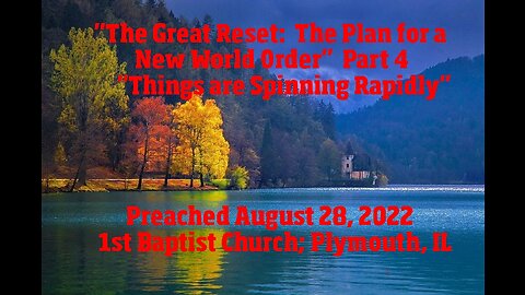 "The Great Reset: The Plan for a New World Order" Part 4 "Things are Spinning Rapidly"