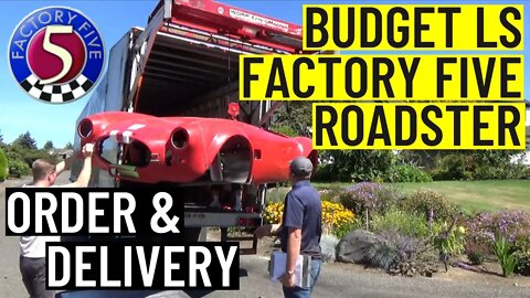 Budget LS Factory Five Roadster | Ordering & Delivery