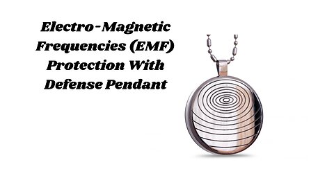 Electro-Magnetic Frequency Protection With Defense Pendant