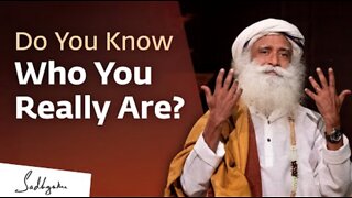 Do You Know Who You Really Are? | Sadhguru Answers