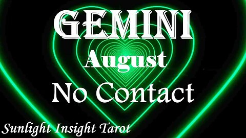 Gemini *They Have No Choice But To Change, They're Hitting Their Lowest Point* August No Contact