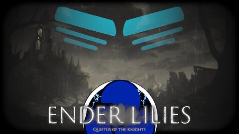 Ender Lilies | Super Tired Stream, New Series