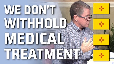 We Don't Withhold Medical Treatment