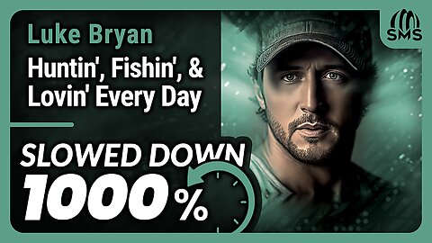 Luke Bryan - Huntin', Fishin', And Lovin' Every Day (But it's slowed down 1000%)