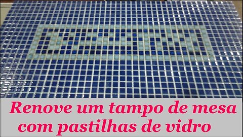 MOSAICO - RENOVANDO TAMPO DE MADEIRA COM PASTILHAS DE VIDRO - @lucibuzo