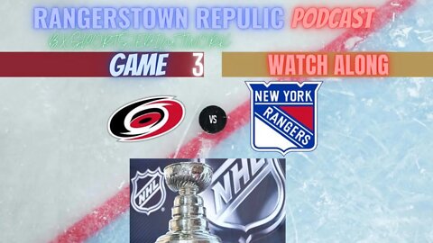 🏒2022 Stanley Cup playoffs New York Rangers vs Carolina Hurricanes GAME 3 WATCHALONG