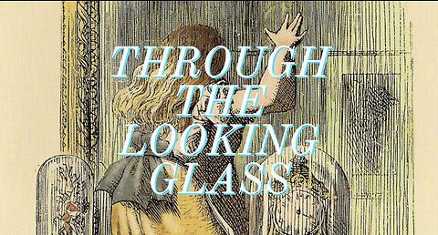 Through The Looking Glass