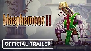 Blasphemous 2 - Official Preorder Trailer