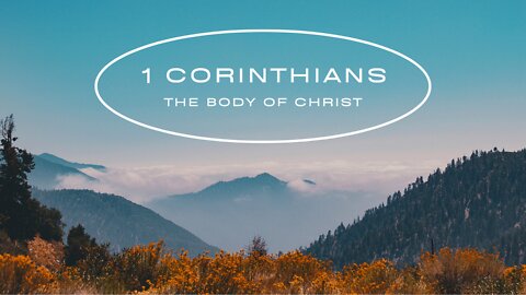 1 Corinthians: The Body of Christ
