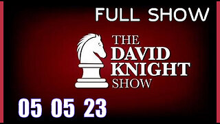 DAVID KNIGHT (Full Show) 05_05_23 Friday