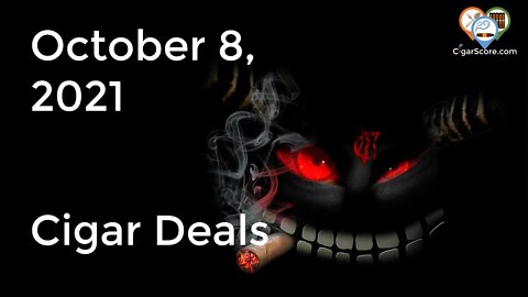 It's Like Getting CIGARS for FREE! Cigar Deals for 10/08/21