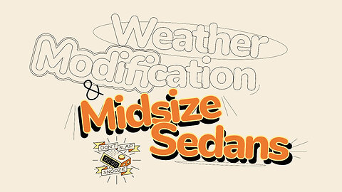 Weather Modification & Midsize Sedans