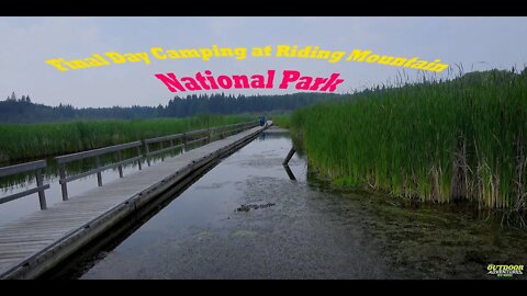 Final Day Camping at Riding Mountain National Park Nomad Outdoor Adventure & Travel Show Vlog1958