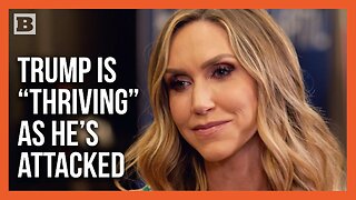 Lara Trump: Donald Trump "Thriving" Despite Political Attacks Against Him