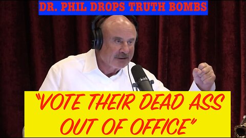 Dr.Phil drops truth bombs about Politics & Propaganda