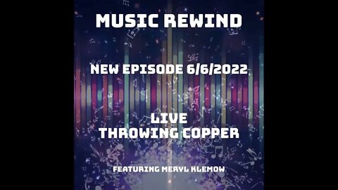 Live - Throwing Copper on Music Rewind - 6/6/2022