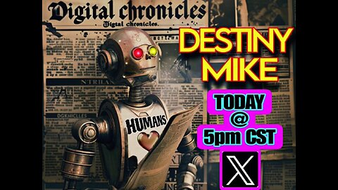 Mike and Destiny's Super Duper Show: Are You Ready to Be XHUMAN?