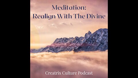 Meditation: Realign With The Divine