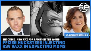 Shocking: NEW Vax For BABIES In The Womb; Pfizer Hucksters Injecting RSV Vaxx In Expecting Moms