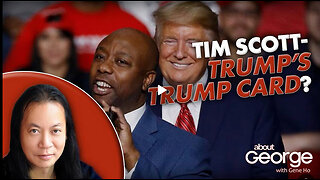 Tim Scott – Trump’s Trump Card? | About GEORGE with Gene Ho Ep. 321