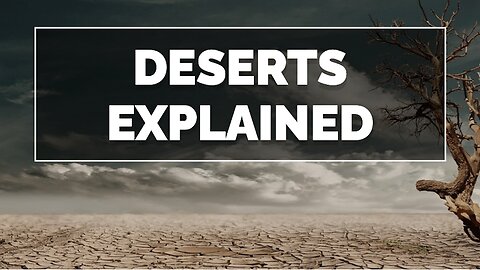 Deserts Explained