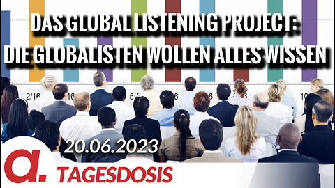 Das Global Listening Project: Die Globalisten wollen alles wissen | Von Norbert Häring