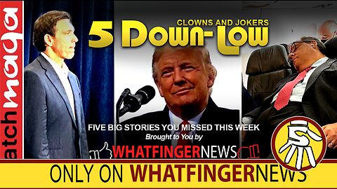 CLOWNS AND JOKERS: 5 Down Low from Whatfinger News