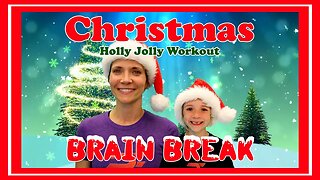 Christmas Brain Break - Christmas Rhythmic Workout (Holly Jolly)