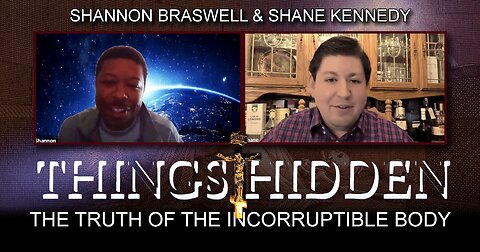 THINGS HIDDEN 133: The Truth of the Incorruptible Body