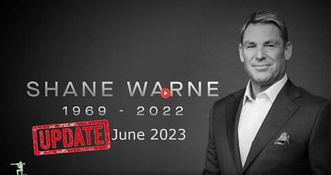 SHANE WARNE - AKTUALIZACJA 23 CZERWCA 2023