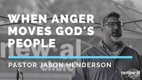 When Anger Moves Gods People - Part 1 - Drive-In Church - Pastor Jason Henderson