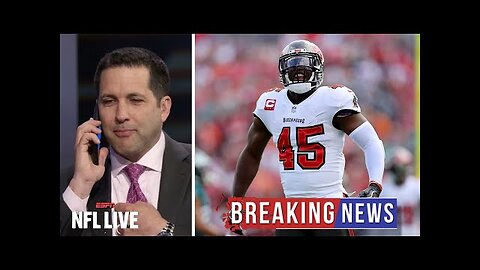 NFL LIVE - [BREAKING NEWS] LB Devin White request trade from Buccaneers - Adam Schefter
