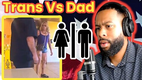 FATHER Stands Up To TRANS Weirdo In Women's BATHROOM "My Daughter Goes In There"
