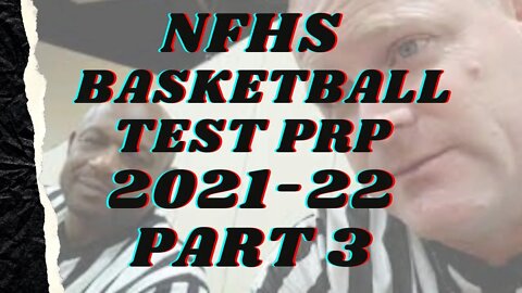 NFHS Basketball Test Prep Ep 3 (Section: Rule 3-4 ) Get 100% on Test