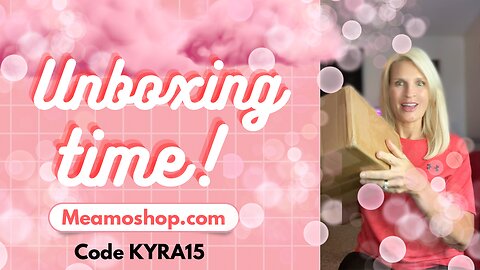 MEAMO UNBOXING - KYRA15 SAVES $$ AT CHECK OUT