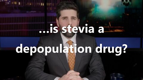 …is stevia a depopulation drug?