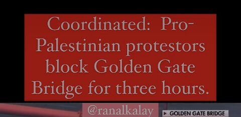 Captioned - Pro-Palestinian protestors block Golden Gate, California