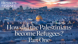 How did the Palestinians become Refugees? Part One