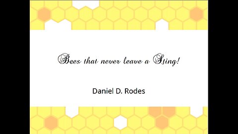 Bees that never leave a Sting - July 19