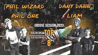 PHIL WIZARD / PHIL ONE VS DANY DANN / LIAM | TOP 8 KID/ADULT | GROOVE SESSION 2023
