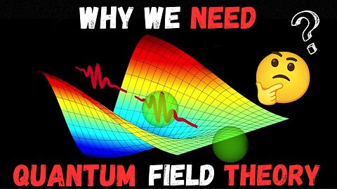 Quantum Field Theory Explained