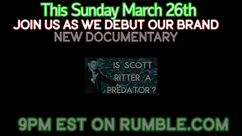 Is Scott Ritter a predator ? Premier Trailer