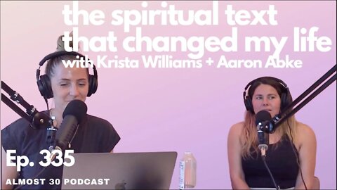 Aaron Abke & Krista Williams Talk Law of One // Almost 30 Podcast