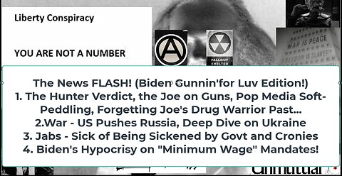 Liberty Conspiracy LIVE 6-12-24! New Biden Gun Lies, Pop Media Lovin' Hunter, Ukraine Deep, Jabs!