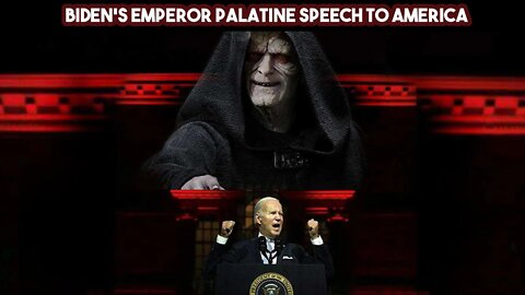 Biden's Emperor Palatine Speech To America