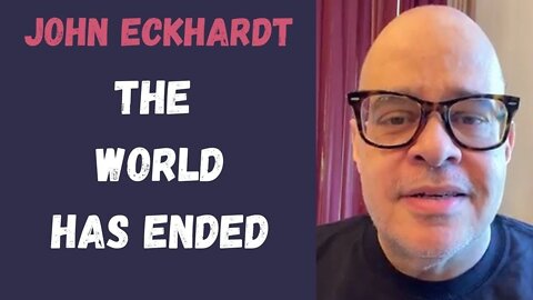John Eckhardt-The World Has Ended(June, 2020)